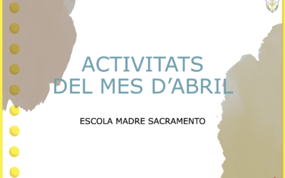 ACTIVITATS DIRIGIDES DURANT EL MES D’ABRIL AL MENJADOR