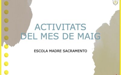 ACTIVITATS DIRIGIDES AL MENJADOR AL MES DE MAIG